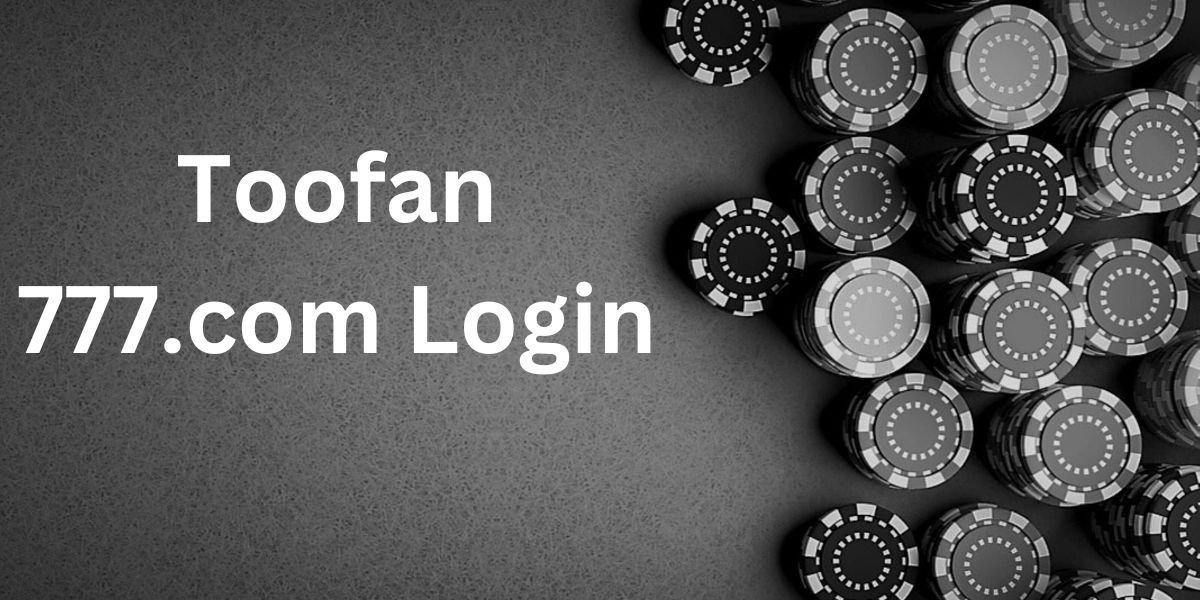 Toofan 777.com Login